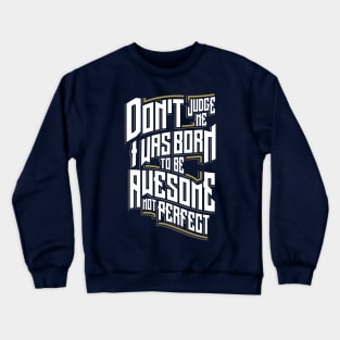 Awesome Not Perfect Crewneck Sweatshirt